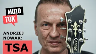 Andrzej Nowak - lider TSA - Legendarny gitarzysta wali prosto z mostu!