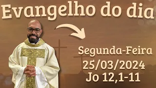 EVANGELHO DO DIA – 25/03/2024 - HOMILIA DIÁRIA – LITURGIA DE HOJE - EVANGELHO DE HOJE -PADRE GUSTAVO