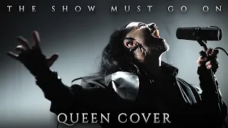 The Show Must Go On - QUEEN Cover (Epic Dark Version) - Cover by Corvyx
