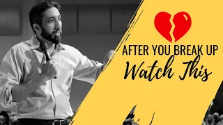 After You Break Up I WATCH THIS | Nouman Ali Khan I Saad Tasleem I 2019