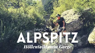 Hiking The Alps | Alpspitze and the Höllentalklamm Gorge