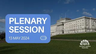 Plenary Session - Monday 13 May 2024