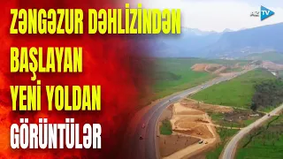 Bu yol bizi Zəngəzura aparacaq: dəhlizə açılan qapı