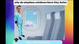 Why do Airplane Windows have Tiny Holes? | #suhaas #kids #science #education