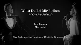 Will You Stay Beside Me - Liza Pulman and Max Raabe