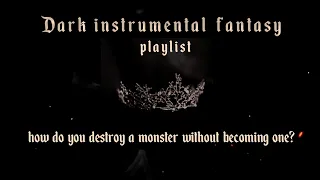 how do you destroy a monster without becoming one? /dark instrumental playlist for writing, studying