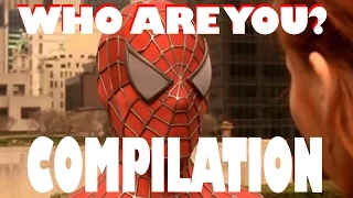 Spiderman - Who are you? [BEST COMPILATION]