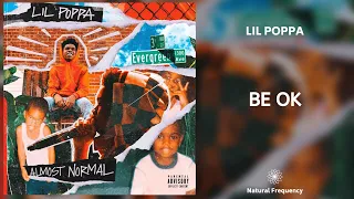 Lil Poppa - Be Ok (432Hz)