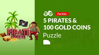 5 Pirates and 100 Gold Coins | Puzzle