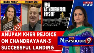 'Aatmanirbhar Bharat' Is Not Just A Slogan Now But A Reality! | Anupam Kher On Chandrayaan-3 Success