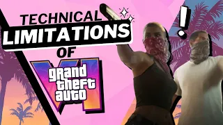 The Technical Limitations of GTA 6