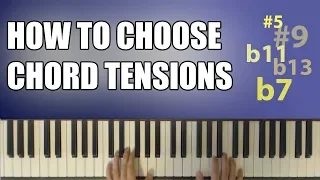 How to Choose Chord Tensions? (#9, b9, #11, etc) - A Simple Chord Voicing Tip!