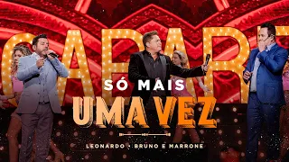 Cabaré. -Só Mais Uma Vez @LeonardoCantor @brunoemarroneoficial #CabaréRouge