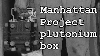Manhattan Project plutonium box replica build