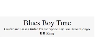 Blues Boy Tune - BB King Guitar and Guitar Bass transcription by Iván Montelongo