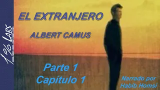 El Extranjero - Albert Camus (audiolibro): Parte 1 - Capítulo 1