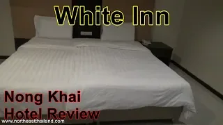 White Inn Nong Khai, Hotel Review, Where to stay in Nong Khai Thailand.