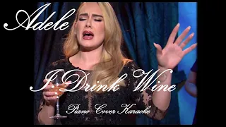 Adele - I Drink Wine Piano Cover Karaoke with Lyrics