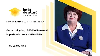 Istoria românilor și universală; cl. IX-a, "Cultura și știința RSS Moldovenești în 1944-1990"