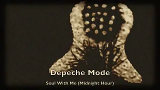 Depeche Mode - Soul With Me (Midnight Hour)