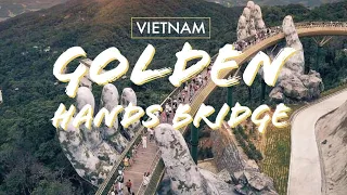 Must See in Vietnam!! Golden Hands Bridge! Ba Na Hills Danang