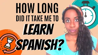 How long did it take me to learn Spanish (and how long it will take you!)