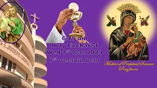 Live Holy Eucharist | Live Holy Mass @ 6.15am, Wednesday 1 March, 2023, St. Joseph Church, Mira Road