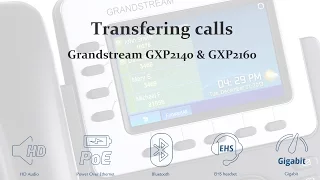 How to transfer a call on the Grandstream GXP2140 & GXP2160 VoIP phones