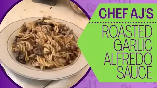 Dairy-Free & Nut-Free Roasted Garlic Alfredo Sauce | Chef AJ Recipes