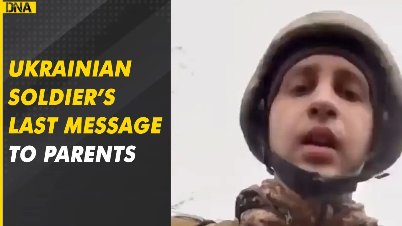 Russia-Ukraine War: Ukrainian soldier’s last message to parents ‘Mom, Dad, I love you’