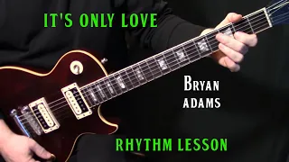 how to play "It's Only Love" on guitar by Bryan Adams | electric guitar lesson | RHYTHM