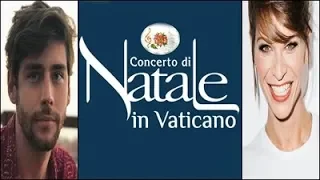 Concerto di Natale in Vaticano su Canale 5: gli ospiti della serata (Lunedì 24 dicembre 2018)