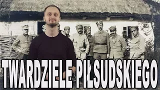 Twardziele Piłsudskiego - Legiony Polskie. Historia Bez Cenzury