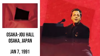 Billy Joel - Live at Osaka-jou Hall, Osaka, Japan (Jan 07, 1991)