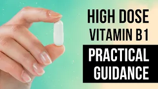 How to Apply High-Dose Thiamine Protocols in Clinical Practice: Part 2