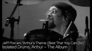 Jeff Porcaro "Arthur's Theme (Best That You Can Do) Isolated Drums