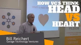 How VCs Think: Head vs Heart - Bill Reichert