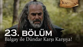 Balgay ile Dündar karşı karşıya! - Kuruluş Osman 23. Bölüm