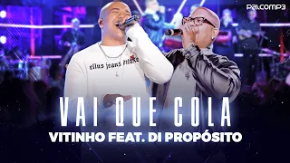 Vitinho feat. Di Propósito - Vai Que Cola (Palco MP3)