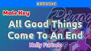 All Good Things Come To An End by Nelly Furtado (Karaoke : Male Key)