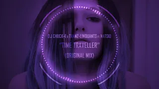 DJ Chuck-E & Tranz Linquants ft. Natski - Time Traveller (Original Mix)