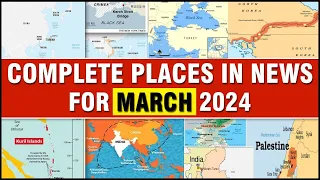Complete Places in NEWS UPSC | March 2024 | Important Places in News | UPSC  2024 | OnlyIAS