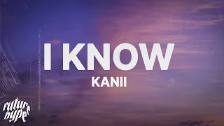 Kanii - I Know (Lyrics)