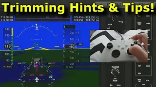 FS2020: All About Trimming - Practical Hints & Tips on How to Trim With Various Controllers!