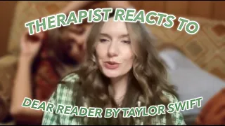 Therapist Reacts To: Dear Reader by Taylor Swift!