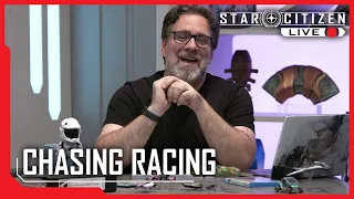 Star Citizen Live: Chasing Racing