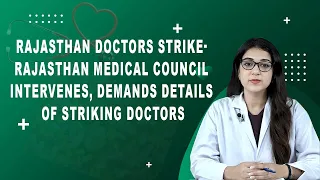 Rajasthan Doctors Strike- Rajasthan Medical Council Intervenes, Demands Details of Striking Doctors