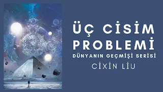 #üçcisimproblemi #cixinliu #kitapincelemesi DÜNYANIN GEÇMİŞİ ÜÇLEMESİ-ÜÇ CİSİM PROBLEMİ-CİXİN LİU