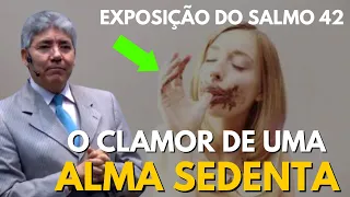 EXPOSIÇÃO DO SALMO 42 - O CLAMOR DE UMA ALMA SEDENTA  | HERNANDES DIAS LOPES