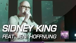 SIDNEY KING FEAT JEN! - HOFFNUNG - official LIVE